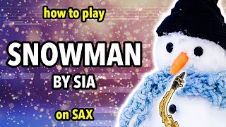 How to play Snowman on Saxophone  Saxplained [upl. by Aitnahs9]