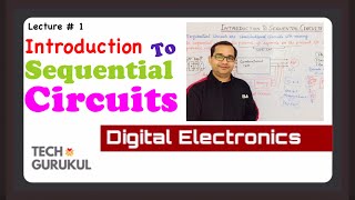 1 Introduction To Sequential Circuits  Tech Gurukul By Dinesh Arya [upl. by Arabella208]