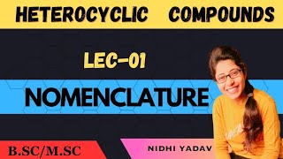 Nomenclature of Heterocyclic Compounds introduction to Heterocyclic Compounds [upl. by Ignazio]