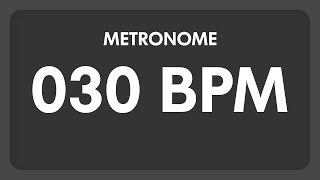 30 BPM  Metronome [upl. by Sessylu205]