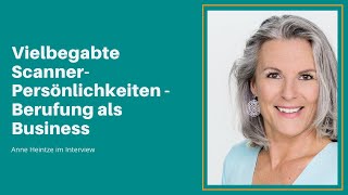 Vielbegabte ScannerPersönlichkeiten  Berufung als Business [upl. by Atiraj]