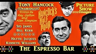 Hancocks Half Hour The Espesso Bar Unabridged 202 images picture 1957 [upl. by Ahsenrac]