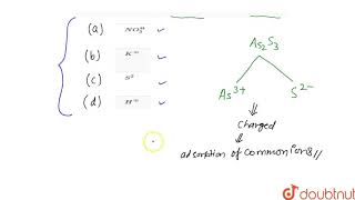 The colloidal sol of As2S3 prefers to adsorb [upl. by Eirised]