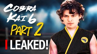 Cobra Kai Season 6 Part 2 Major Leaks REVEALED [upl. by Carmena]