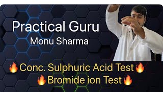 Bromide ion Test Conc Sulphuric   Acid Radical  CBSE XII  Practical Guru Monu Sharma [upl. by Hallagan]