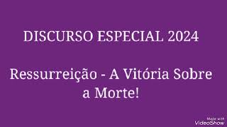 JW  DISCURSO ESPECIAL 2024  resSURREIÇÃO a viTÓRIA SObre a MOrte [upl. by Arekat]