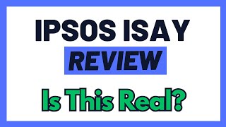 Ipsos Isay Review  Legit OR A Massive Waste Of Your Time Truth Uncovered [upl. by Clintock399]