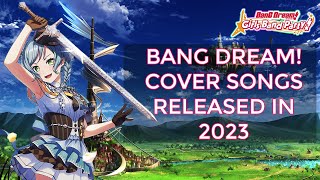 BanG Dream Cover Songs Released in 2023 [upl. by Ttehr3]