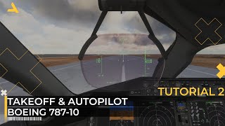 Takeoff and Autopilot Tutorial for Boeing 78710 in MSFS 2020  Tutorial 2 [upl. by Ellennahs333]