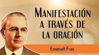 El Poder de la Oración Científica  Emmet Fox La Gran Llave de ORO de la Metafísica [upl. by Anytsirk856]