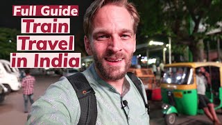 How To Catch a Train in India and NOT Get Scammed Full Guide w Station amp Train Tour [upl. by Eekorehc321]