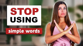 Level Up Your English Vocabulary Stop Using Simple Words [upl. by Alegnasor123]