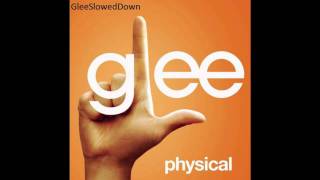 Glee  quotPhysicalquot Slowed Down [upl. by Eelinnej]