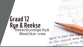 Rye amp Reekse Rekenkundige Ry met Moeiliker vrae Graad 12 Wiskunde [upl. by Diella]