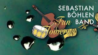 Sebastian Boehlen Band  Fun Flowers Trailer [upl. by Nelyag]