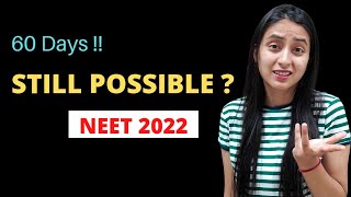 Is it Still Possible to Crack NEET 2022 in 2 Months [upl. by Itaws]