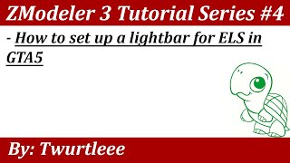 ZModeler 3 Tutorial 4 Setting up an ELS lightbar for GTA5 [upl. by Nussbaum]