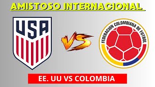 USA VS COLOMBIA EN VIVO  AMISTOSO INTERNACIONAL  HORARIO Y DONDE VER EN VIVO [upl. by Schreib]