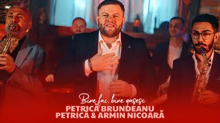 Petrică Brundeanu ✗ Petrică amp Armin Nicoară ✗ Bine fac bine găsesc Videoclip Oficial 2024 [upl. by Nathan]