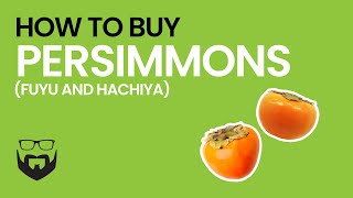 How to Buy Persimmons Fuyu and Hachiya [upl. by Forland]