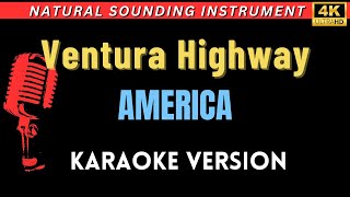 Ventura Highway  America HD Karaoke Version [upl. by Rickard]