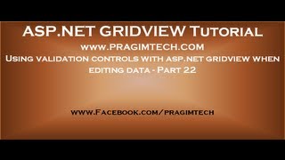 Using validation controls with aspnet gridview when editing data  Part 22 [upl. by Aham]