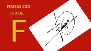 💥💡FIRMAS con F  FIRMAS ELEGANTES con f  modelos de firmas con f ✍😎 [upl. by Chester]