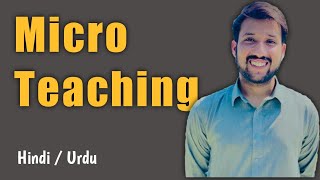 What is Micro Teaching  Micro teaching explained [upl. by Hcahsem]