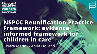 NSPCC Reunification Practice Framework evidenceinformed framework for children in care  ExChange [upl. by Yentruoc356]