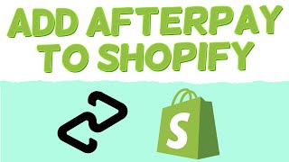 How to Add Afterpay to Shopify [upl. by Witcher651]