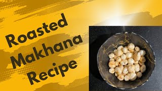 Roasted Makhana Recipe 🌟  Tasty And Healthy Masala Makhana [upl. by Saihtam654]