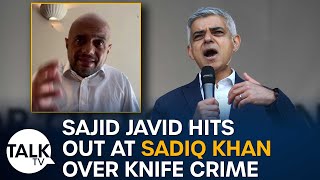 Sajid Javid hits out at Sadiq Khan over London knife crime [upl. by Arednaxela]