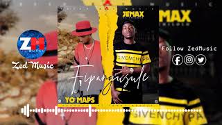 Jemax Ft Yo Maps  Fipangusule Official Audio  ZedMusic  Zambian Music 2019 [upl. by Arney]