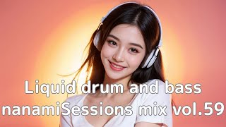 nanamiSessionsdrum and bass mix vol59 [upl. by Emery997]