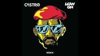 Major Lazer  Lean On feat DJ Snake amp MØ CASTRØ Techno Remix [upl. by Traggat]