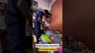 Brain injury recovery physiotherapy by Dr Sumit soraiyaMPT NEURO motivation paralysis stroke [upl. by Peednama583]