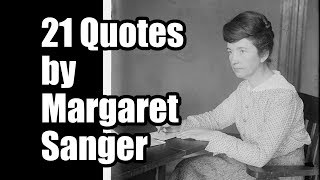 21 Quotes by Margaret Sanger [upl. by Etireuqram]