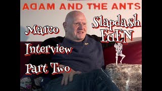 Adam amp the Ants  Marco Pirroni Slapdash Eden Interview Pt2 [upl. by Assi]