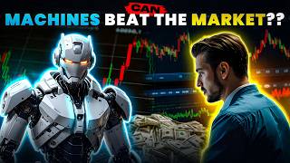 Can Machines Beat the market [upl. by Crispa]