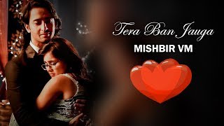 Tera Ban Jauga ❤ Abir and Mishti VM ❤  Mishbir [upl. by Ettenel]