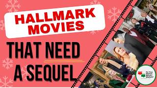 Hallmark Christmas Movies That NEED A Sequel [upl. by Meuse116]