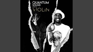 Violin 20 Quantum Sound feat De’vine 07 [upl. by Symon]