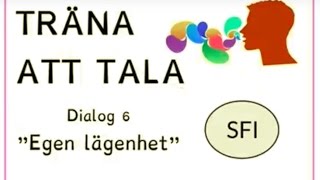 Träna att tala  Dialog 7 Egen lägenhet Sfi kurs c d [upl. by Shirah]