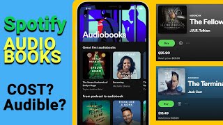 Spotify Audiobooks Now Listen to Audiobooks on Spotify Cost and Compared with Audible [upl. by Trautman]