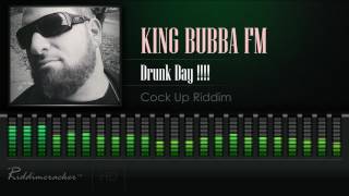 King Bubba FM  Drunk Day  Cock Up Riddim Soca 2017 HD [upl. by Cerallua]