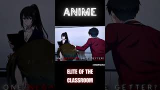 Elite Of The Classroom edit anime AnimeInShort02 [upl. by Shandra580]