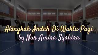 Alangkah Indah Di Waktu Pagi  cover by Nur Amira Syahira  Easy WARM UP Steps by SenamRojak [upl. by Ynnep]