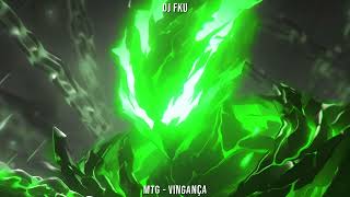 DJ FKU  MTG  VINGANÇA SPED UP [upl. by Hako]