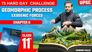 Geography Geomorphic Process  Exogenic Forces  Chapter 6  UPSC Prelims 2024  Anirudh Malik [upl. by Nolyak]