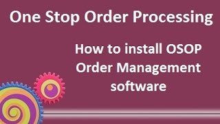 How to install One Stop Order Processing Order Management software [upl. by Hameean]